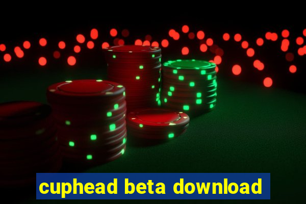 cuphead beta download